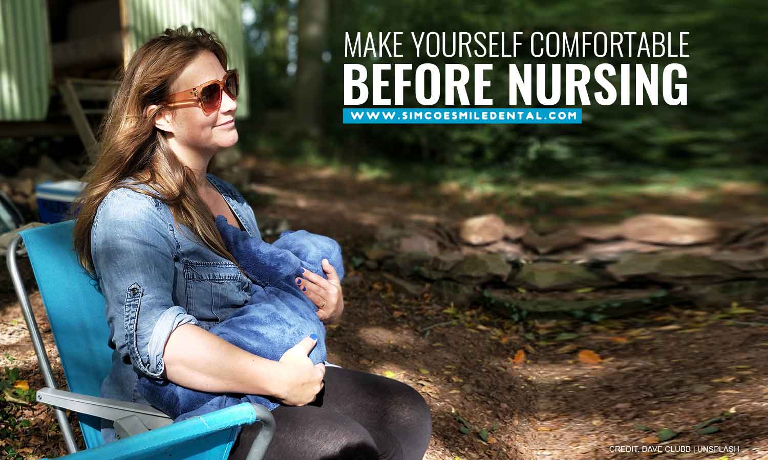Make yourself comfortable before nursing