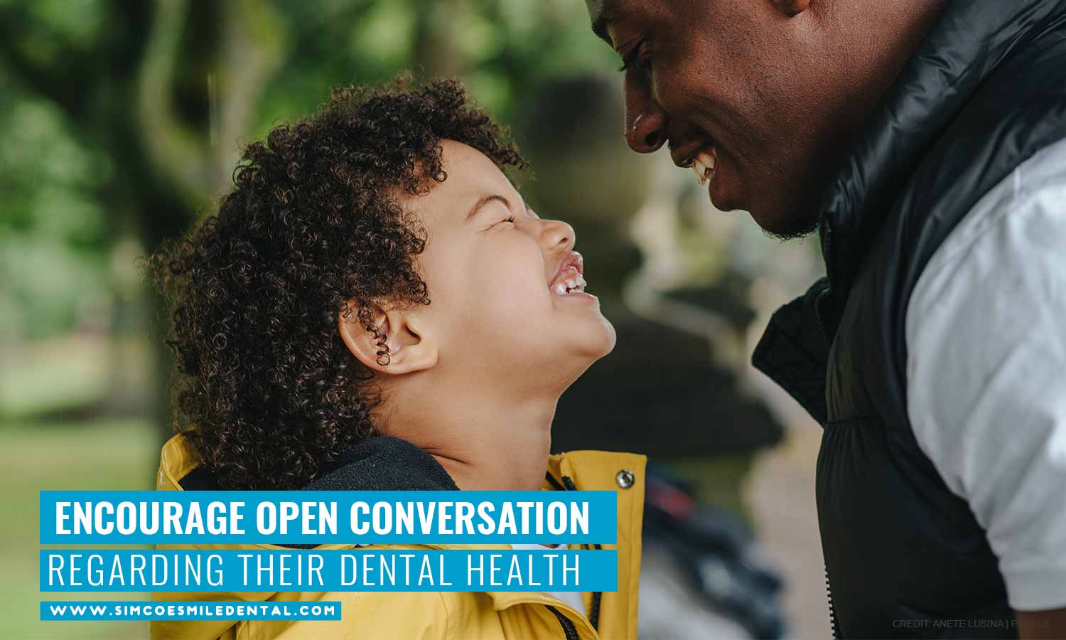 Encourage open conversation regarding their dental health