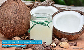 Some oils are not processed for oral use