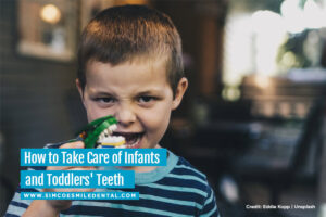 How to Take Care of Infants and Toddlers’ Teeth